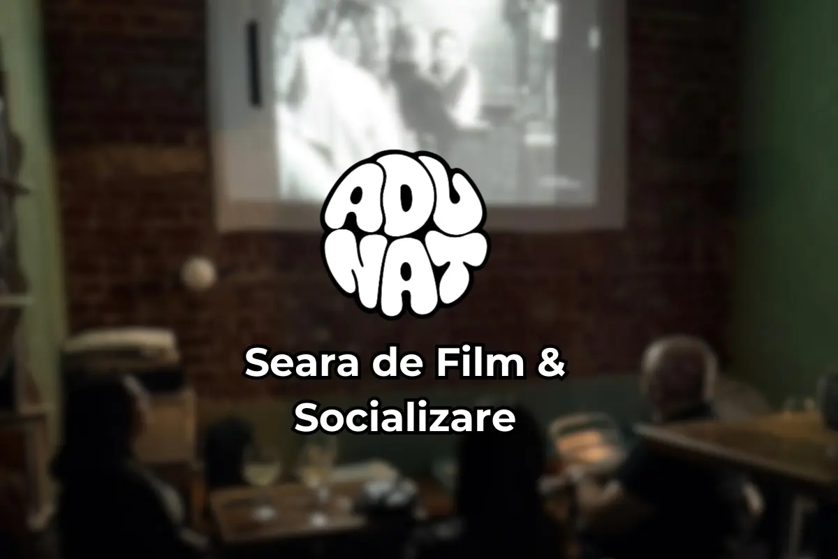 Seara de Film & Socializare:  Nevoia de Conexiune