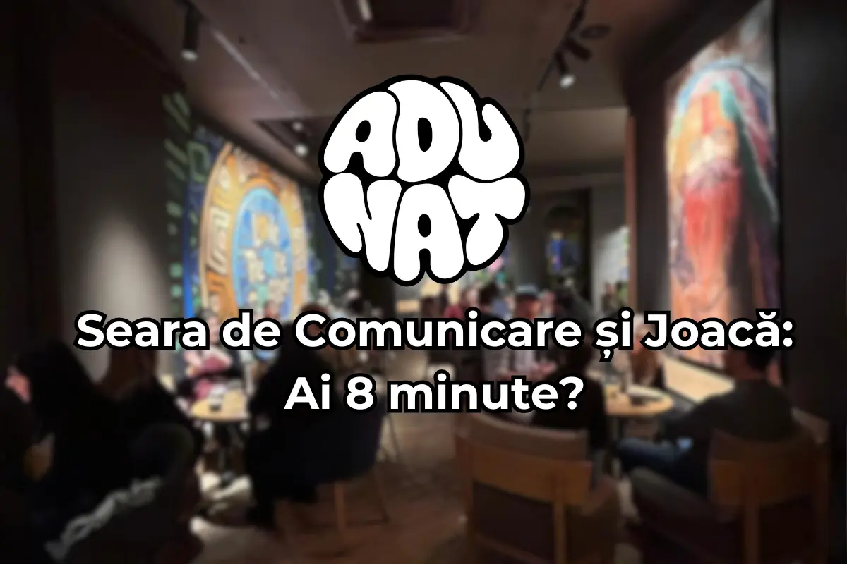 Seara de Comunicare și Joacă: Ai 8 minute?