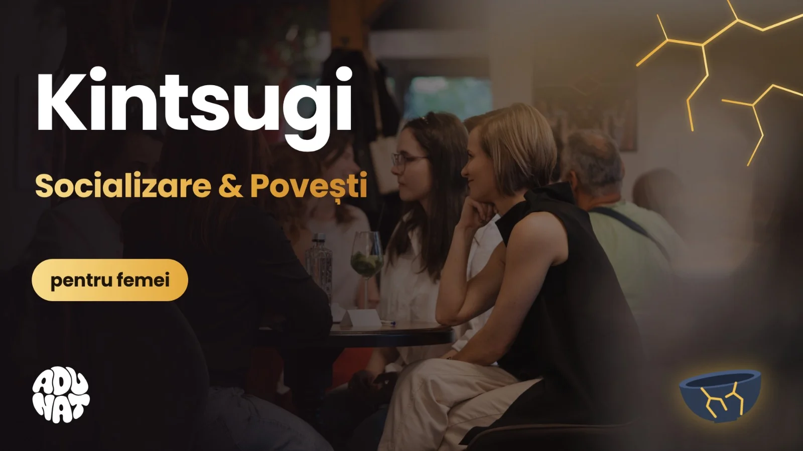 Kintsugi – Povești de femei despre ce ne-a frânt și ce ne-a reclădit în aur