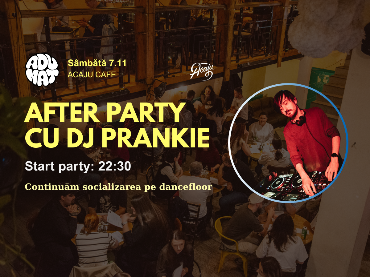 Party Adunat Iași: DJ Prankie - [ACAJU]
